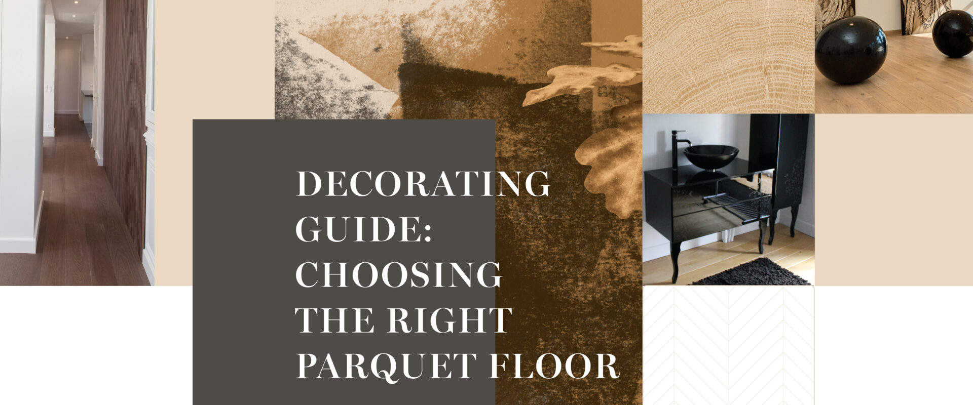 Decorating guide: Choosing the right parquet floor